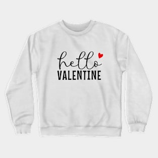 Hello Valentine Crewneck Sweatshirt